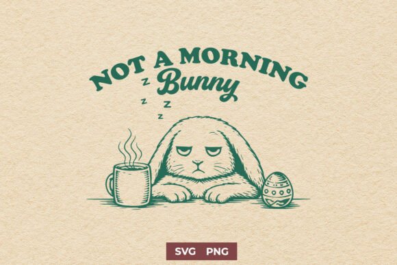 Review: Not a Morning Bunny Easter SVG PNG for Embroidery